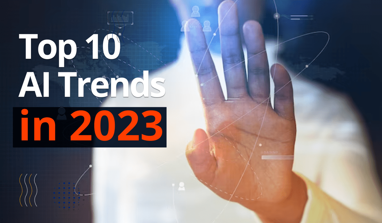 Top 10 AI Trends and Predictions
