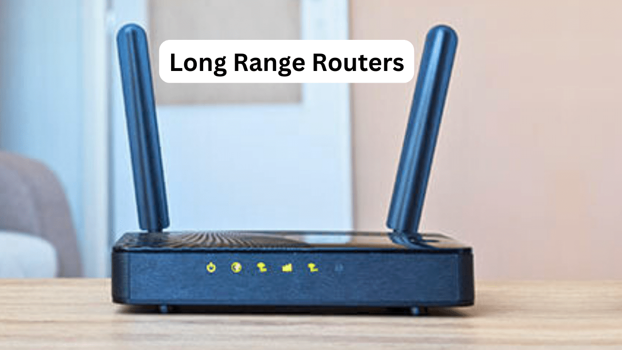 Long Range Routers