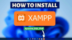 How to Install XAMPP on Windows 11 , 10