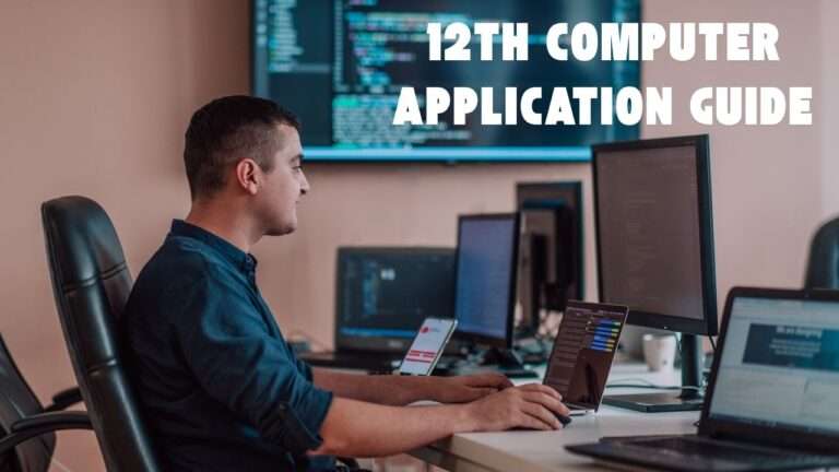 12th Computer Application Guide