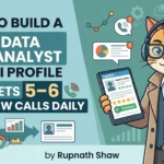 How to Build a 10 LPA Data Analyst Naukri Profile That Gets 5–6 Interview Calls Daily
